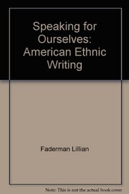 Speaking for Ourselves: American Ethnic Writing