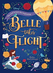 Belle Takes Flight (Disney Beauty and the Beast) (Disney Princess)