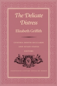 The Delicate Distress (Eighteenth-Century Novels by Women)