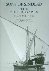 Sons of Sindbad - The Photographs: Dhow Voyages with the Arabs in 1938 -39