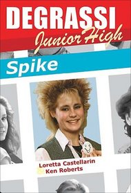 Spike: Degrassi Junior HIgh (Degrassi Junior High)