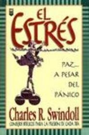 El Estres: Paz a Pesar Del Panico (Spanish Edition)