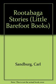 ROOTABAGA STORIES (Little Barefoot Books)