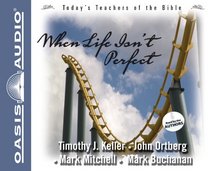 When Life Isn't Perfect (Today's Teachers of the Bible)