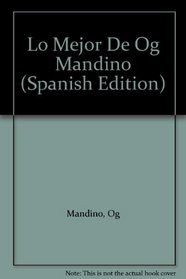 Lo Mejor De Og Mandino (Spanish Edition)