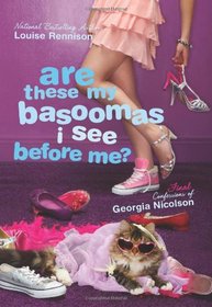 Are These My Basoomas I See Before Me? (Confessions of Georgia Nicolson, Bk 10)