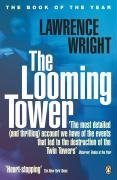 Looming Tower,Al Qaeda and the Road to 9/11 , 2007 publication
