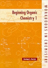 Beginning Organic Chemistry 1 (Workbooks in Chemistry)