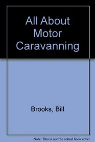 All About Motor Caravanning