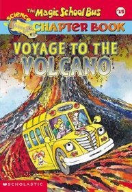 Voyage to the Volcano (Magic School Bus, Bk 15)