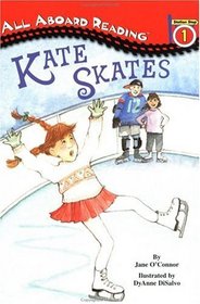 Kate Skates (All Aboard Reading, Level 1, Preschool-Grade 1)