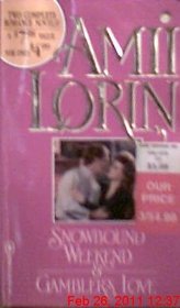 Snowbound Weekend & Gambler's Love/2 Complete Novels in 1 Volume