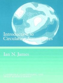 Introduction to Circulating Atmospheres (Cambridge Atmospheric and Space Science Series)