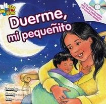 Duerme, mi pequeito (Sleep, My Little One) Read & Sing Along Board Book With CD (Read & Sing Along Board Books with CDs)