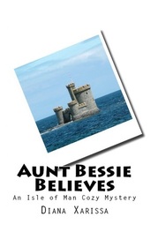 Aunt Bessie Believes (Isle of Man, Bk 2)