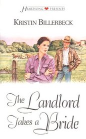 The Landlord Takes a Bride (Heartsong Presents #378)