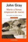 Marte y Venus comienzan de nuevo / Mars and Venus Starting Over: Como Superar Una Perdida Amorosa / A Practical Guide For Finding Love Again after a Painful ... or the Loss of a Loved One (Spanish Edition)