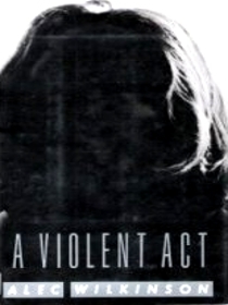 A Violent Act