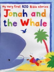 Jonah and the Whale: Big Book (My Very First BIG Bible Stories)
