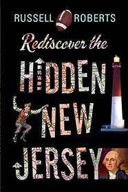 Rediscover the Hidden New Jersey (Rivergate Regionals Collection)