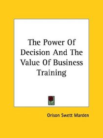 The Power of Decision and the Value of Business Training