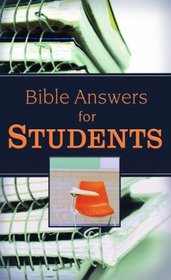 Bible Answers For Grads Or Students (Bible Answers)