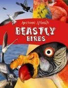 Beastly Birds and Bats (Awesome Animals)