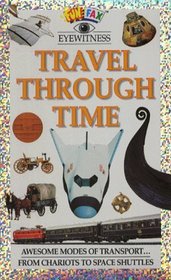 Travel Through Time (Funfax Eyewitness Books)