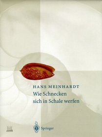 Wie Schnecken sich in Schale werfen: Muster tropischer Meeresschnecken als dynamische Systeme (German Edition)
