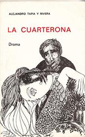 La Cuarterona (Drama Original en Tres Actos)