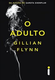 O Adulto (The Grownup) (Em Portuguese do Brasil Edition)