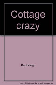 Cottage crazy