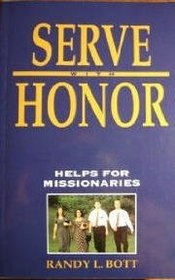 Serve With Honor, Helps For Missionaries