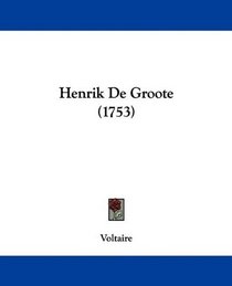 Henrik De Groote (1753) (Mandarin Chinese Edition)