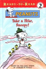 Take a Hike, Snoopy!: Peanuts (Ready-to-Read Level 2)