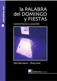 La palabra del domingo y fiestas - Ciclo B - 1 Ed (Spanish Edition)