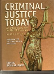 Criminal Justice Today Annotated Instructor's Edition: An Introductory Text for the 21st Century Textbook + Online Resources