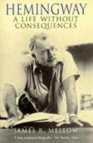 Hemingway a Life Without Consequences