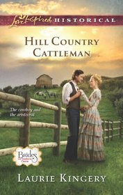 Hill Country Cattleman (Brides of Simpson Creek, Bk 6) (Love Inspired Historical, No 185)