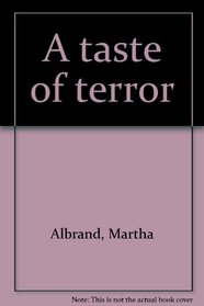 A taste of terror