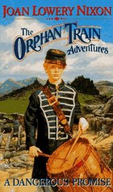 A Dangerous Promise (Orphan Train Adventures, Bk 5)