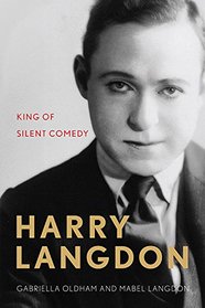 Harry Langdon: King of Silent Comedy (Screen Classics)