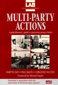 Multi-party Actions: A Practitioners' Guide to Pursuing a Group Claim