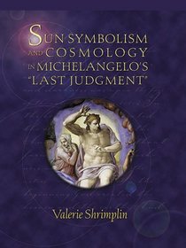 Sun-Symbolism and Cosmology in Michelangelo's 