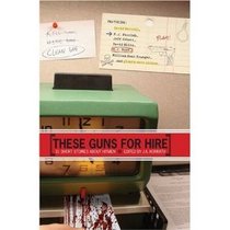 These Guns for Hire: 31 Short Stories about Hitmen