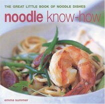 Noodle Know-How (Great Little Book of)