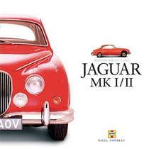 Jaguar MK I/II: A celebration of Jaguar's classic sporting saloons (Haynes Great Car)