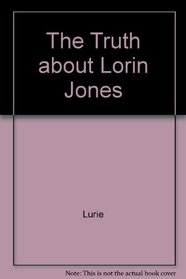 The Truth About Lorin Jones