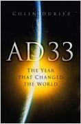 AD 33: The Year that Changed the World