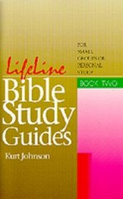 Lifeline Bible Study Guides for Small Groups or Personal Study (Lifeline Bible Study Guides, Book 2)
